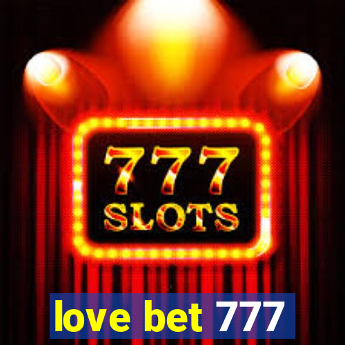 love bet 777